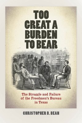 Christopher B. Bean, Christopher B Bean - Too Great a Burden to Bear, Inbunden
