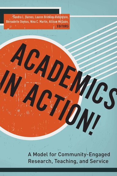 Lauren Brinkley-Rubinstein, Bernadette Doykos, Nina C. Martin, Allison McGuire, Sandra L. Barnes - Academics in Action!, Häftad