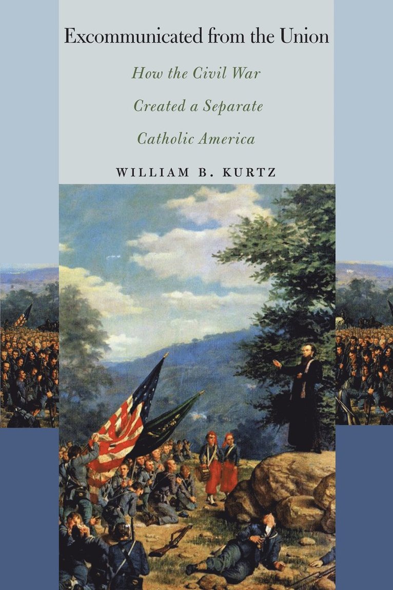 William B. Kurtz - Excommunicated from the Union, Häftad