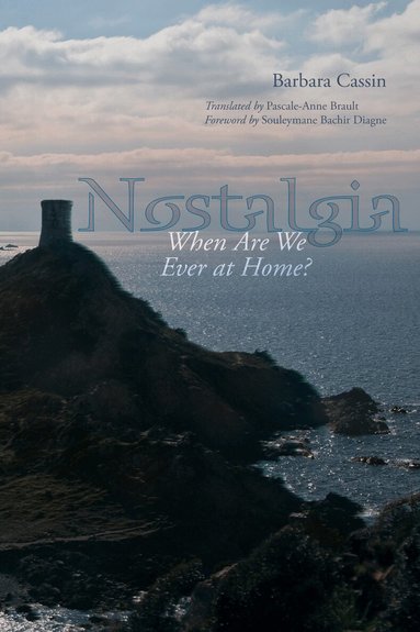 Barbara Cassin - Nostalgia, Inbunden