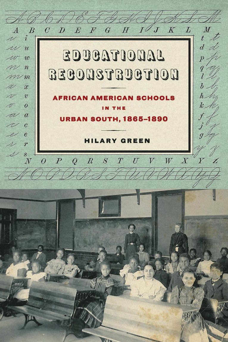 Hilary N. Green, Hilary Green - Educational Reconstruction, Inbunden