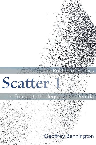 Geoffrey Bennington - Scatter 1, Inbunden