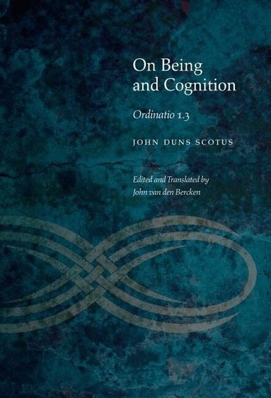 John Duns Scotus, John Van Den Bercken, John van Den Bercken - On Being and Cognition, Inbunden