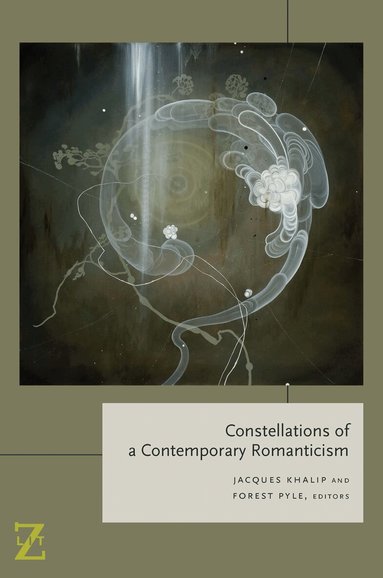 Jacques Khalip, Forest Pyle - Constellations of a Contemporary Romanticism, Inbunden