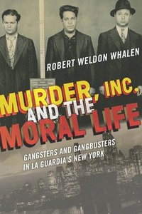 bokomslag Murder, Inc., and the Moral Life