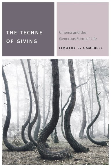 Timothy C. Campbell - Techne of Giving, Häftad