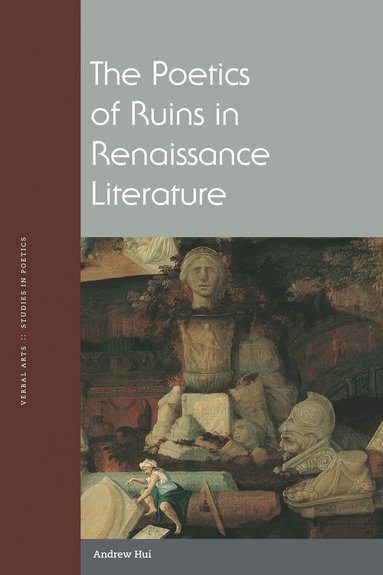 bokomslag Poetics of Ruins in Renaissance Literature
