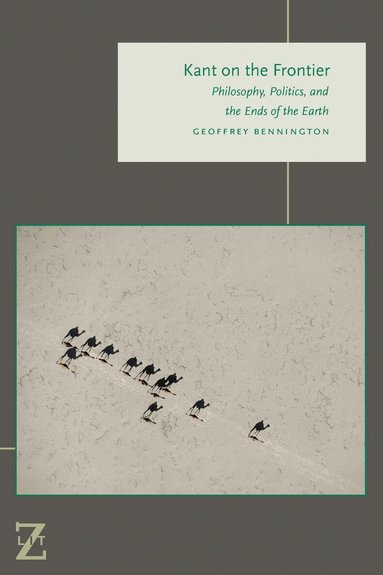 Geoffrey Bennington - Kant on the Frontier, Inbunden