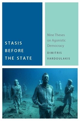Dimitris Vardoulakis - Stasis Before the State, Häftad