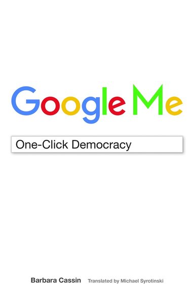 Barbara Cassin - Google Me, Häftad