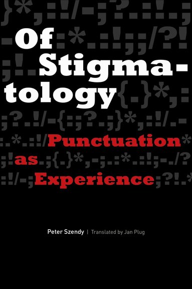 Peter Szendy - Of Stigmatology, Inbunden