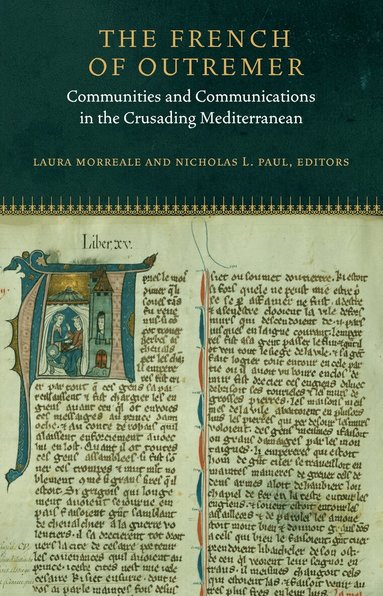 Laura K. Morreale, Nicholas L. Paul - French of Outremer, Inbunden
