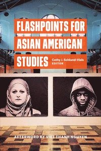 bokomslag Flashpoints for Asian American Studies