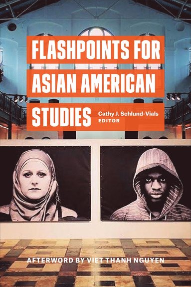 bokomslag Flashpoints for Asian American Studies