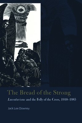 Jack Lee Downey - Bread of the Strong, Häftad