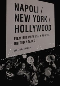 bokomslag Napoli/New York/Hollywood