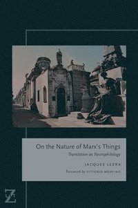 bokomslag On the Nature of Marx's Things