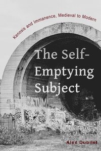 bokomslag The Self-Emptying Subject