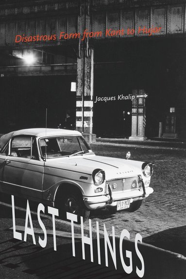 Jacques Khalip - Last Things, Häftad
