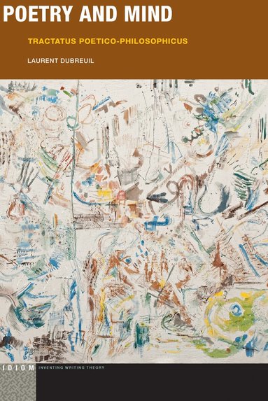 Laurent Dubreuil - Poetry and Mind, Inbunden