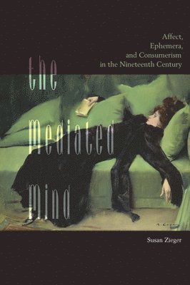 Susan Zieger - Mediated Mind, Häftad