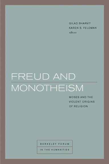 Gilad Sharvit, Karen S. Feldman - Freud and Monotheism, Inbunden