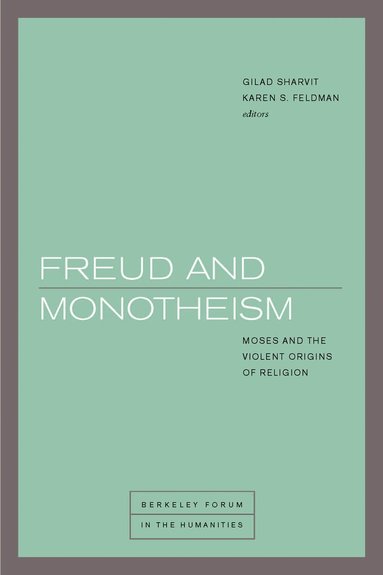 Gilad Sharvit, Karen S. Feldman - Freud and Monotheism, Häftad