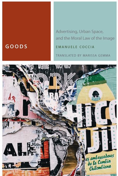 Emanuele Coccia - Goods, Inbunden