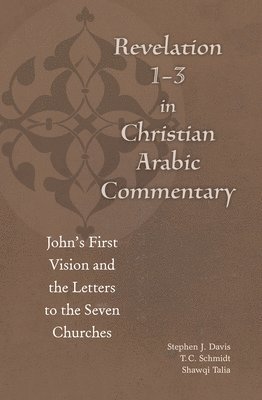 Revelation 1-3 in Christian Arabic Commentary 1