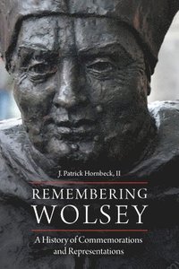 bokomslag Remembering Wolsey