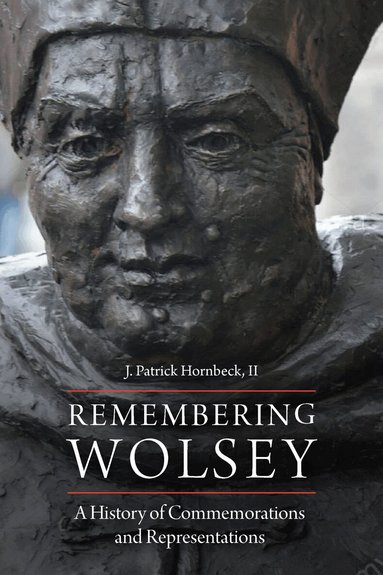 J. Patrick Hornbeck II - Remembering Wolsey, Häftad