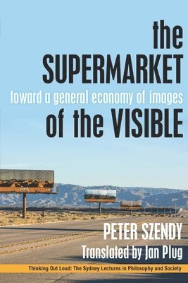 The Supermarket of the Visible 1