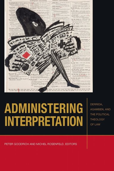 Peter Goodrich, Michel Rosenfeld - Administering Interpretation, Häftad
