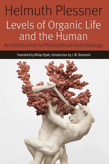 Helmuth Plessner - Levels of Organic Life and the Human, Inbunden