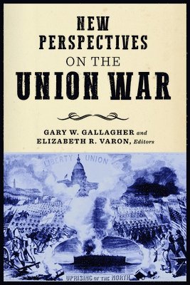 New Perspectives on the Union War 1