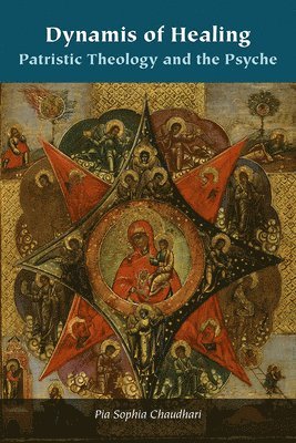 Pia Sophia Chaudhari, Ashley M. Purpura, Aristotle Papanikolaou - Dynamis of Healing, Häftad