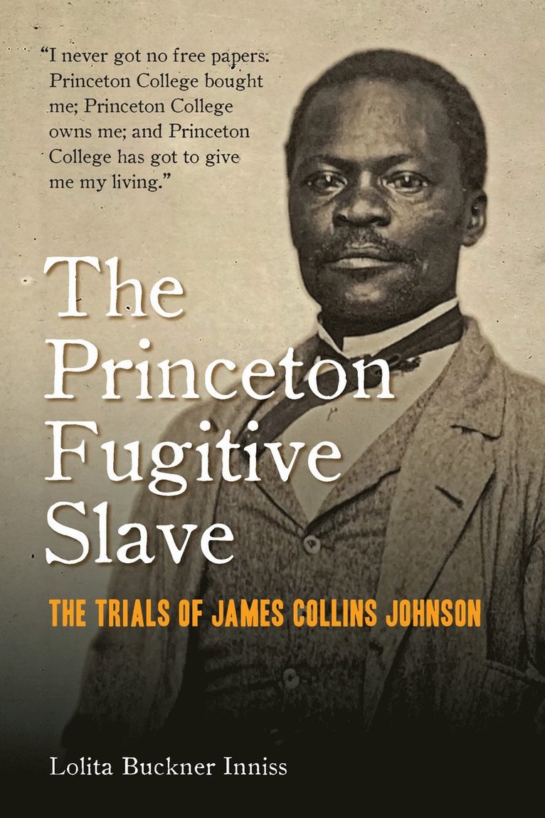 Lolita Buckner Inniss - Princeton Fugitive Slave, Inbunden
