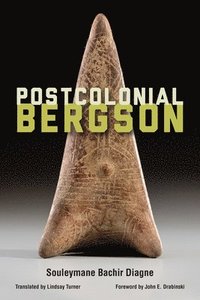 bokomslag Postcolonial Bergson