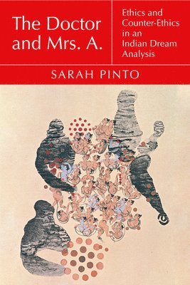 Sarah Pinto - Doctor and Mrs. A., Inbunden