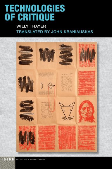 Willy Thayer - Technologies of Critique, Inbunden