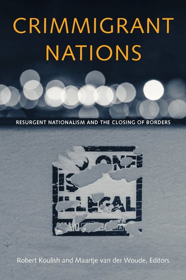 Maartje van der Woude - Crimmigrant Nations, Inbunden