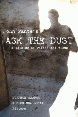 Stephen Cooper, Clorinda Donato - John Fante's Ask the Dust, Inbunden