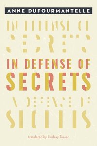 bokomslag In Defense of Secrets