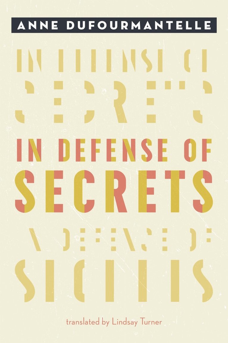 Anne Dufourmantelle - In Defense of Secrets, Häftad