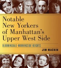 bokomslag Notable New Yorkers of Manhattan's Upper West Side