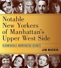 bokomslag Notable New Yorkers of Manhattans Upper West Side