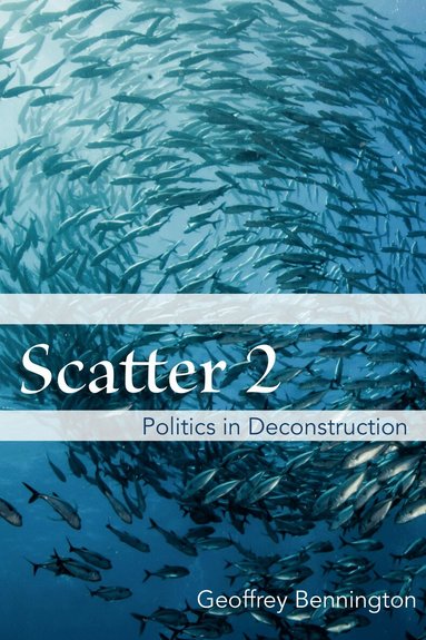 Geoffrey Bennington - Scatter 2, Häftad