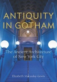 bokomslag Antiquity in Gotham