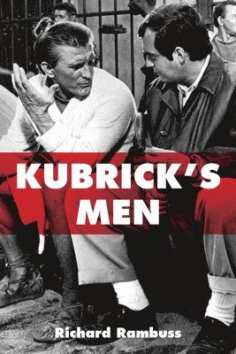 Richard Rambuss - Kubrick's Men, Häftad