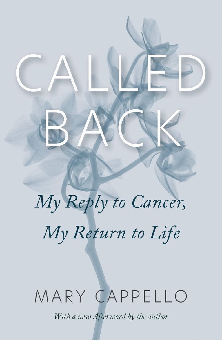 Mary Cappello - Called Back, Häftad